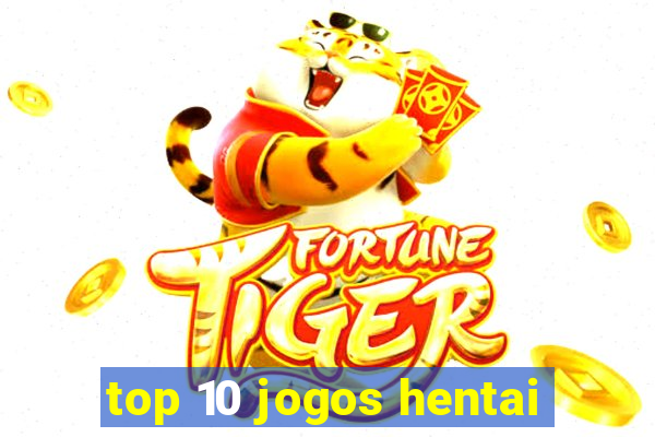 top 10 jogos hentai